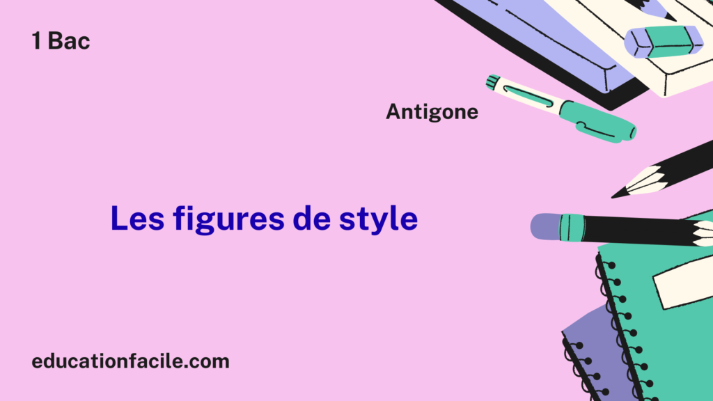ANTIGONE: Toutes les figures de style